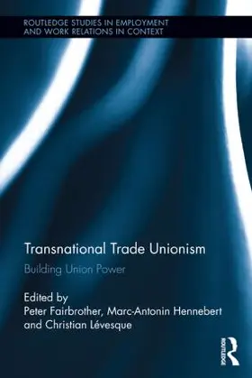 Fairbrother / Lévesque / Hennebert |  Transnational Trade Unionism | Buch |  Sack Fachmedien