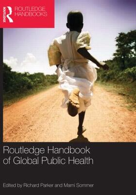 Parker / Sommer |  Routledge Handbook of Global Public Health | Buch |  Sack Fachmedien