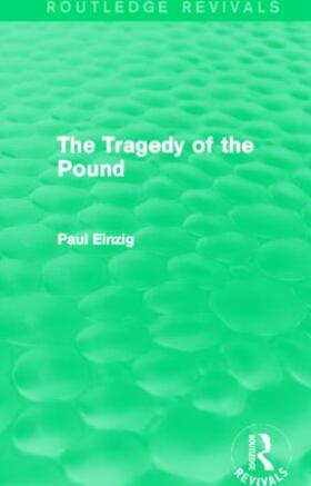 Einzig | The Tragedy of the Pound | Buch | 978-0-415-81941-1 | sack.de