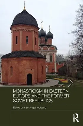 Murzaku |  Monasticism in Eastern Europe and the Former Soviet Republics | Buch |  Sack Fachmedien