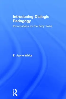 White |  Introducing Dialogic Pedagogy | Buch |  Sack Fachmedien