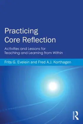 Evelein / Korthagen |  Practicing Core Reflection | Buch |  Sack Fachmedien