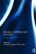 Burke / Jones |  Education, Childhood and Anarchism | Buch |  Sack Fachmedien