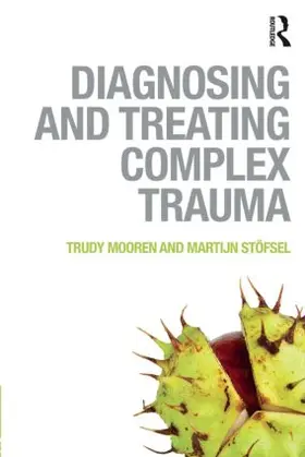 Mooren / Stöfsel |  Diagnosing and Treating Complex Trauma | Buch |  Sack Fachmedien