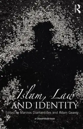 Diamantides / Gearey | Islam, Law and Identity | Buch | 978-0-415-82152-0 | www.sack.de