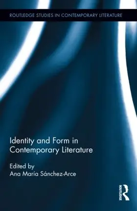 Sánchez-Arce |  Identity and Form in Contemporary Literature | Buch |  Sack Fachmedien