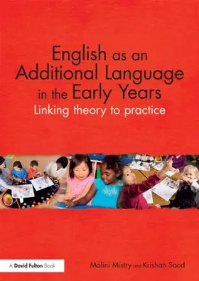 Mistry / Sood | English as an Additional Language in the Early Years | Buch | 978-0-415-82171-1 | www.sack.de