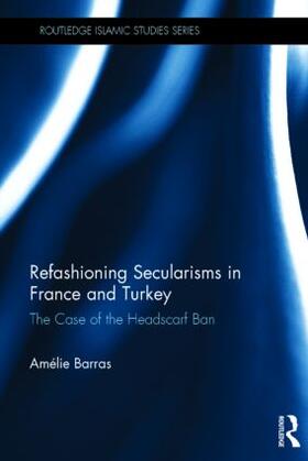 Barras | Refashioning Secularisms in France and Turkey | Buch | 978-0-415-82178-0 | sack.de