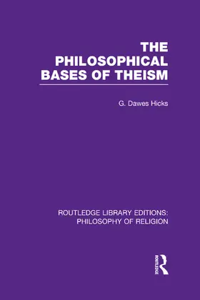 Hicks | The Philosophical Bases of Theism | Buch | 978-0-415-82237-4 | www.sack.de