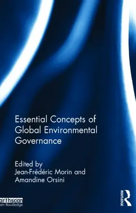 Morin / Orsini | Essential Concepts of Global Environmental Governance | Buch | 978-0-415-82246-6 | sack.de