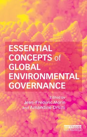 Morin / Orsini | Essential Concepts of Global Environmental Governance | Buch | 978-0-415-82247-3 | sack.de