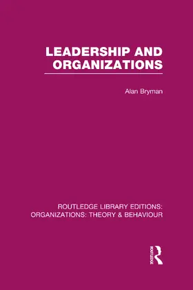 Bryman |  Leadership and Organizations (RLE | Buch |  Sack Fachmedien