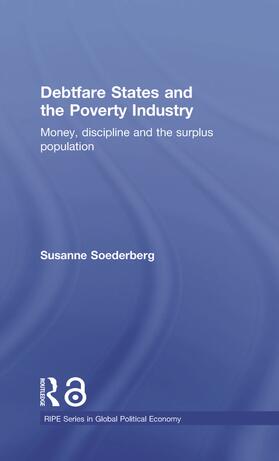 Soederberg | Debtfare States and the Poverty Industry | Buch | 978-0-415-82266-4 | sack.de