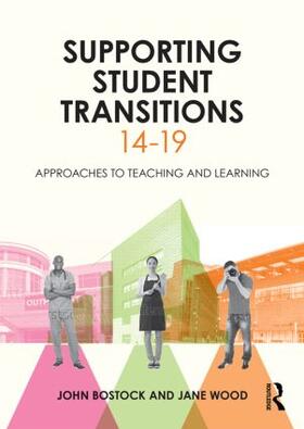 Bostock / Wood | Supporting Student Transitions 14-19 | Buch | 978-0-415-82287-9 | sack.de