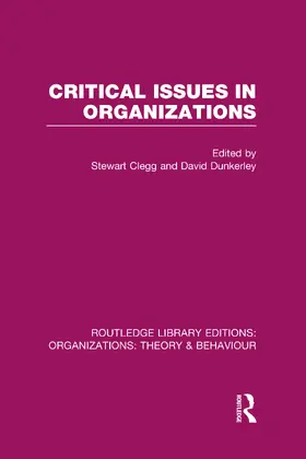 Clegg / Dunkerley | Critical Issues in Organizations (RLE | Buch | 978-0-415-82293-0 | sack.de