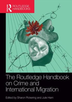 Pickering / Ham |  The Routledge Handbook on Crime and International Migration | Buch |  Sack Fachmedien