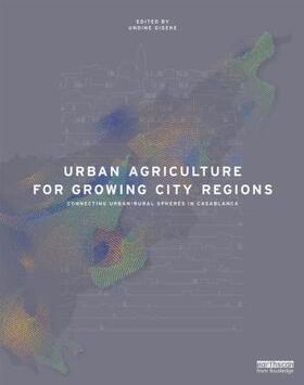 Giseke / Chlaida / Gerster-Bentaya |  Urban Agriculture for Growing City Regions | Buch |  Sack Fachmedien