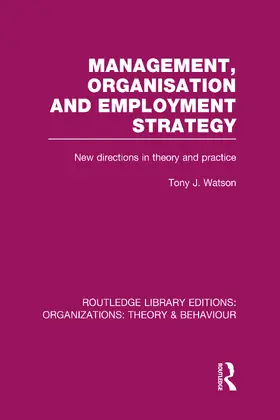 Watson |  Management Organization and Employment Strategy (RLE | Buch |  Sack Fachmedien