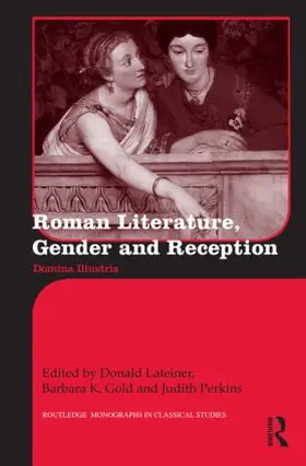 Lateiner / Gold / Perkins |  Roman Literature, Gender and Reception | Buch |  Sack Fachmedien