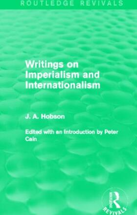 Hobson |  Writings on Imperialism and Internationalism (Routledge Revivals) | Buch |  Sack Fachmedien