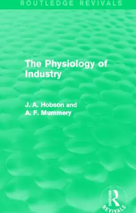 Hobson / Mummery |  The Physiology of Industry (Routledge Revivals) | Buch |  Sack Fachmedien