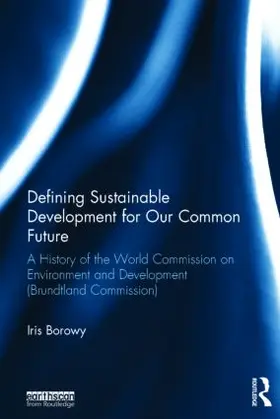 Borowy | Defining Sustainable Development for Our Common Future | Buch | 978-0-415-82550-4 | www.sack.de