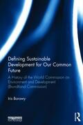 Borowy |  Defining Sustainable Development for Our Common Future | Buch |  Sack Fachmedien