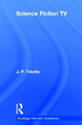 Telotte |  Science Fiction TV | Buch |  Sack Fachmedien