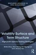 Lai / Yen / Zhou |  Volatility Surface and Term Structure | Buch |  Sack Fachmedien