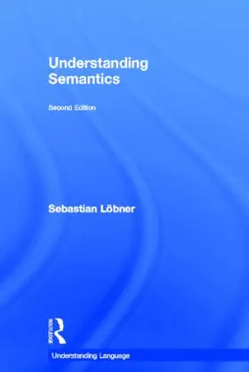 Loebner |  Understanding Semantics | Buch |  Sack Fachmedien