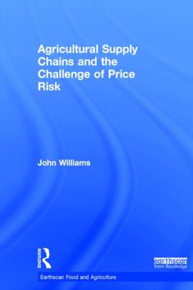 Williams |  Agricultural Supply Chains and the Challenge of Price Risk | Buch |  Sack Fachmedien