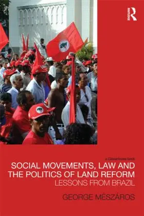 Meszaros |  Social Movements, Law and the Politics of Land Reform | Buch |  Sack Fachmedien