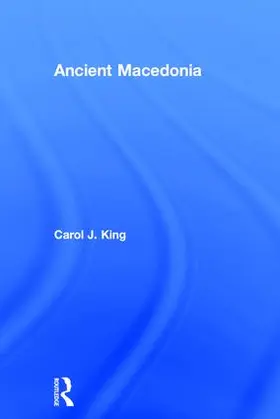 King |  Ancient Macedonia | Buch |  Sack Fachmedien