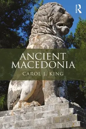 King | Ancient Macedonia | Buch | 978-0-415-82728-7 | www.sack.de