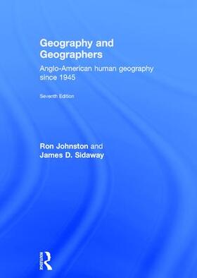Johnston / Sidaway |  Geography and Geographers | Buch |  Sack Fachmedien