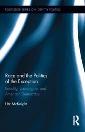 McKnight |  Race and the Politics of the Exception | Buch |  Sack Fachmedien