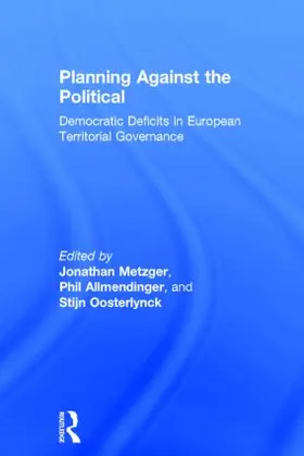 Metzger / Allmendinger / Oosterlynck |  Planning Against the Political | Buch |  Sack Fachmedien