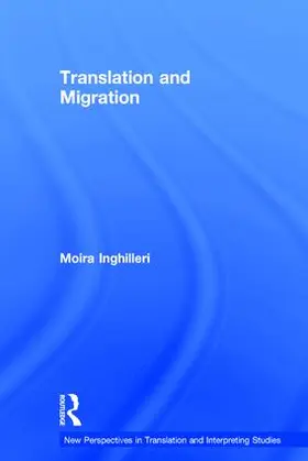 Inghilleri |  Translation and Migration | Buch |  Sack Fachmedien