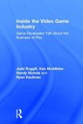 Ruggill / McAllister / Nichols |  Inside the Video Game Industry | Buch |  Sack Fachmedien