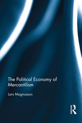 Magnusson | The Political Economy of Mercantilism | Buch | 978-0-415-82879-6 | sack.de