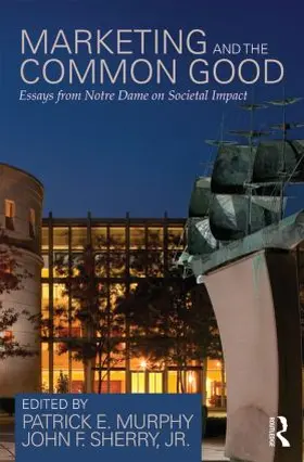 Murphy / Sherry | Marketing and the Common Good | Buch | 978-0-415-82883-3 | sack.de