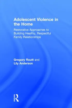 Routt / Anderson |  Adolescent Violence in the Home | Buch |  Sack Fachmedien