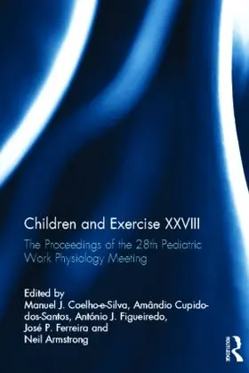 Coelho-E-Silva / Cupido-dos-Santos / Figueiredo |  Children and Exercise XXVIII | Buch |  Sack Fachmedien