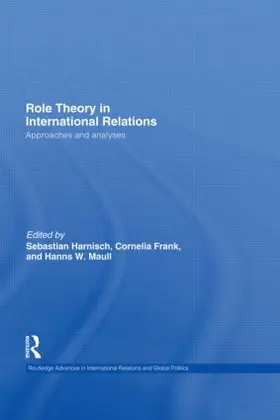 Harnisch / Frank / Maull | Role Theory in International Relations | Buch | 978-0-415-83021-8 | sack.de