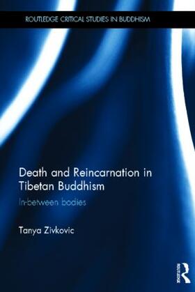 Zivkovic | Death and Reincarnation in Tibetan Buddhism | Buch | 978-0-415-83067-6 | sack.de