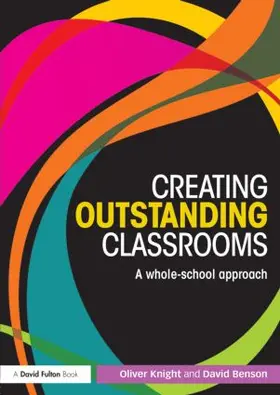 Knight / Benson |  Creating Outstanding Classrooms | Buch |  Sack Fachmedien