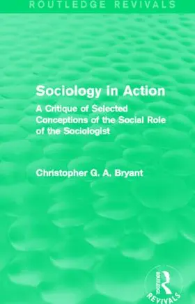 Bryant | Sociology in Action | Buch | 978-0-415-83164-2 | www.sack.de