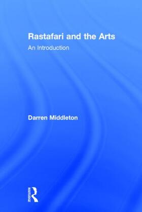 Middleton | Rastafari and the Arts | Buch | 978-0-415-83188-8 | sack.de