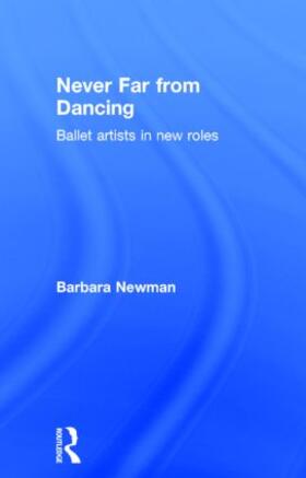 Newman | Never Far from Dancing | Buch | 978-0-415-83214-4 | sack.de