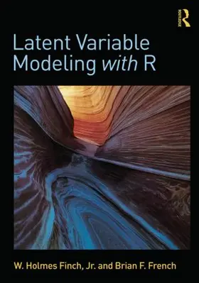 Finch / French |  Latent Variable Modeling with R | Buch |  Sack Fachmedien